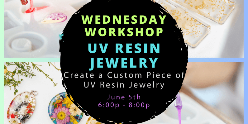 Workshop Wednesday - UV Resin Jewelry